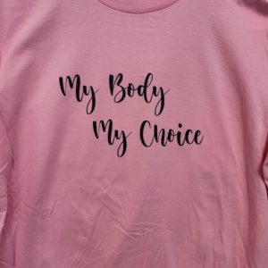 My Body My Choice Pink